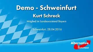Kurt Schreck- AfD Demo Schweinfurt - AfD Bayern TV