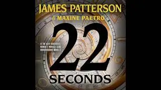 22 Seconds - James Patterson
