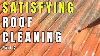 Satisfying Roof Cleaning Part 2 &ndash; Watch Years of Dirt Vanish! ASMR DIY