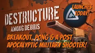 Destructure: Among Debris - Breakout + Pong + Shooter! Launches Today!