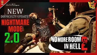 No More Room In Hell 2 Nightmare | Обновление сложности 2.0! | Как пройти режим &laquo;Кошмар&raquo; в nmrih2