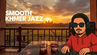 🎷 KHMER JAZZ MIX — UNIQUE DJ FUSION MIX 🎷