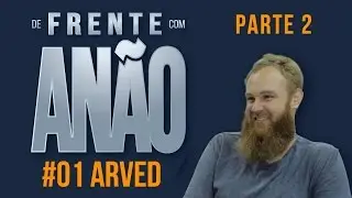 Arved - BGT, GTI e posto dividido - De frente com An&atilde;o #01 - Parte 2