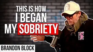 Brandon Block Sobriety 'I Was Given Days'
