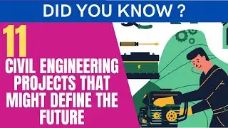 Did you know 11 Civil Engineering Projects That Might Define the Future