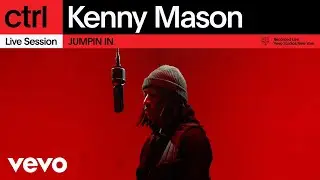 Kenny Mason - JUMPIN IN (Live Session) | Vevo ctrl
