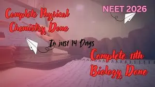 How I Completed Complete Physical Chemistry and 11th Biology in just 14 Days