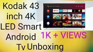 Kodak 43 inch 4k LED Smart Android Tv Unboxing/Flipkart/Kodak/Ultra HD Smart LED Tv/Unboxing