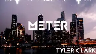 Tyler Clark - Meter [TRAP] (FREE download)