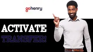 How To Activate GoHenry Bank Transfer (2025)