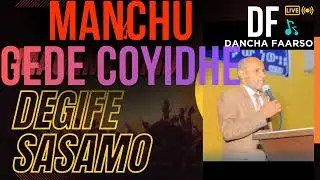 Sidamu AFiii Faarso||Degife Saasamo|| Manchu gede 