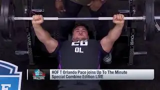 Orlando Pace on Combine 'Biggest interview of their life' | Mar 1, 2018