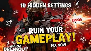 10 Hidden Settings That RUIN Your Gameplay in Arena Breakout!