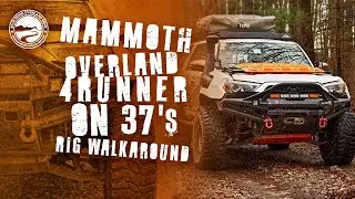 Mammoth Overland 4Runner on 37's - Rig Walkaround