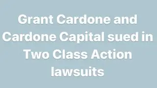 Grant Cardone and Cardone Capital Sued 2 class action lawsuits