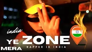 YE MERA ZONE - RAPPER IK INDIA - (OFFICIAL MUSIC VIDEO 2025)