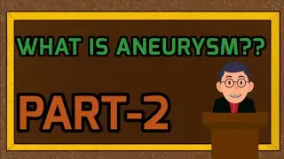 ANEURYSM PART-2 | TURNTHATFAT