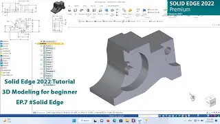 Solid Edge 2022 Tutorial - 3D Modeling for beginner EP.7 #solidedge