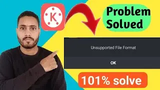 Solve Unsupported File - Format  | Unsupported File Format Solution |Problem Solved