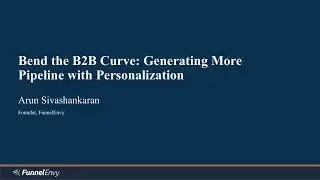 Bending the B2B Curve: Generating More Pipeline with Website Personalization