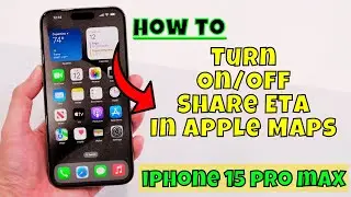 How to Turn On/Off Share ETA In Apple Maps iPhone 15 Pro Max