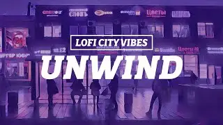 [Lofi City Vibes:Unwind] Wednesday Pace / Fast Mix Beats - For Work / Study / Workout