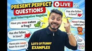 Present Perfect Interrogative & Negative Sentences 😂 | Funny Examples | English Growth Series LIVE🔥🔥