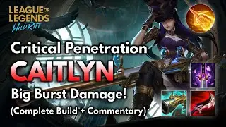 Caitlyn HYBRID CRITICAL PENETRATION Build. Big Bursty Damage! 34k Damage
