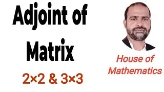 Adjoint of 3&times;3 Matrix | Adjoint of 2&times;2 Matrix