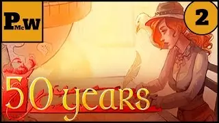 Let's Try 50 Years - The game is weird and interesting and I like it for some reason
