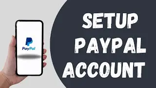 How To Setup A PayPal Personal Account 2024