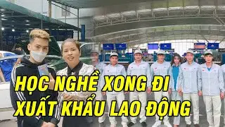 Học nghề xong có đi xuất khẩu lao động được không