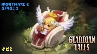 Guardian Tales. Nightmare 6, Stage 3. All Star. Кошмар 6, Уровень 3. #122