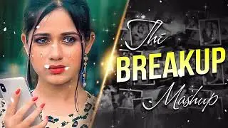 Breakup Mashup 💔 || Best Sad Songs 😔|| Crying Songs 😭|| Heart Broken Songs 😭💔 || Missing You Songs 😔