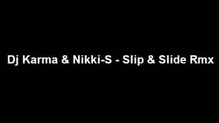 Dj Karma & Nikki-S - Slip & Slide Remix