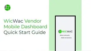 WicWac Vendor Mobile Dashboard   Quick Start Guide