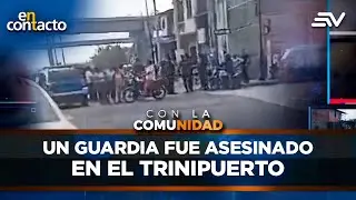 Guardia asesinado mientras esperaba el bus en la Isla Trinitaria | En Contacto | Ecuavisa