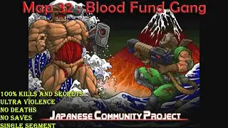 Doom 2 Japanese Community Project Map 32 : Blood Fund Gang ( Ultra Violence 100% )