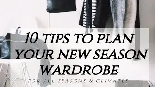 10 TIPS FOR PLANNING YOUR NEW SEASON WARDROBE | INSPIRED BY IDA |