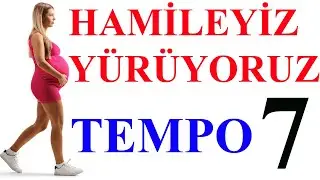 Hamileyiz Yürüyoruz-Tempo 7 (LASTİKLE SELÜLİT GİDERMEK İÇİN )