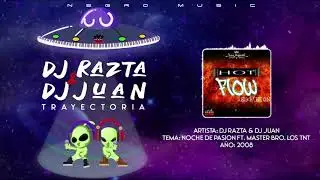 DJ Razta & DJ Juan - Hot Flow - Noche de Pasion Remix Ft  Master Bro n&acute; Los TNT