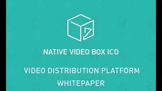Native Video Box (NVB) - a decentralized video discovery platform for the Advertising