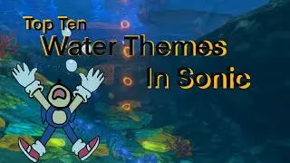 Top 10 Sonic Water Level Songs