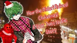 How the Midori Ruined Christmas | A YTTD Story #yttd #yourturntodie #yourturntodieedit