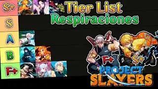 Project Slayer Tier List Respiraciones Slayers PVE PVP Roblox