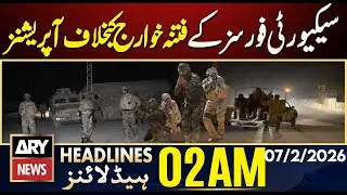 Security forces' operations against the Khawarij | ARY News 2 AM Headlines | 7th Feb 2026