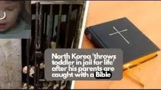 Two year old sentenced to LIFE | Christian family sentenced to life in prison | North Korea