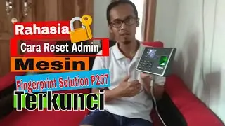 Rahasia Cara Reset Admin Mesin Fingerprint Solution P207 | @pairwan