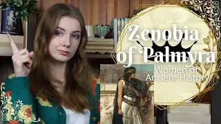 Rebel Roman or Pure Heroine? Zenobia of Palmyra | Women of Ancient History