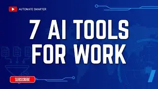 7 AI Tools That Automate Everyday Work Tasks